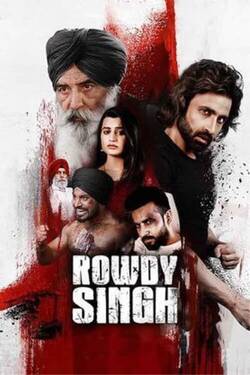 Rowdy Singh (2022) Punjabi Full Movie WEB-DL 1080p 720p 480p Download