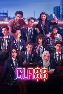 Class Season 1 (2023) Hindi Web Series Complete All Episodes WEBRip ESubs 1080p 720p 480p Download