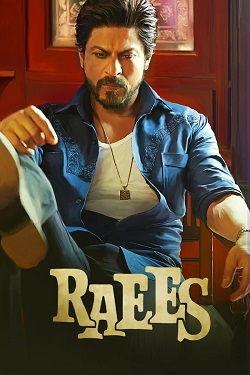 Raees (2017) Hindi Full Movie BluRay ESubs 1080p 720p 480p Download