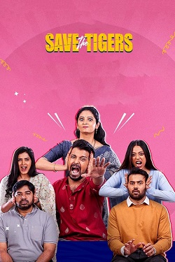 Save the Tigers Season 1 (2023) Web Series [Hindi + Multi Audio] Complete All Episodes WEBRip ESubs 720p 480p Download