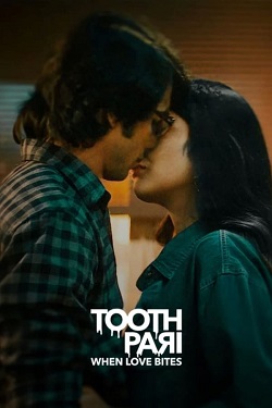 Tooth Pari When Love Bites Season 1 (2023) Hindi Web Series Complete All Episodes WEBRip ESubs 1080p 720p 480p Download