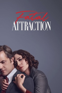 Fatal Attraction Season 1 (2023) Complete All Episodes WEBRip ESubs 1080p 720p 480p Download