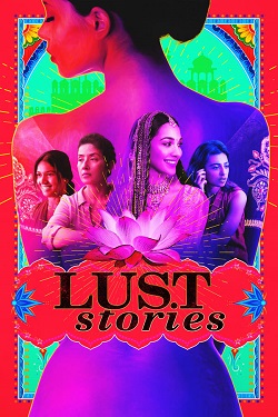 Lust Stories (2018) Hindi Full Movie WEBRip MSubs 1080p 720p 480p Download