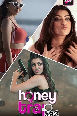 Honey Trap Squad Season 1 (2023) Hindi Web Series Complete All Episodes WEBRip 1080p 720p 480p Download