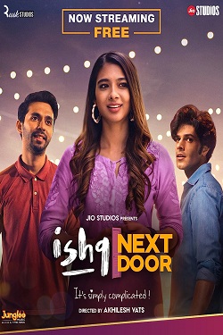 Ishq Next Door Season 1 (2023) Hindi Web Series Complete All Episodes WEBRip ESubs 1080p 720p 480p Download