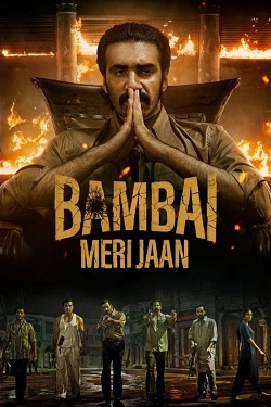 Bambai Meri Jaan Season 1 (2023) Hindi Web Series Complete All Episodes WEBRip ESubs 1080p 720p 480p Download