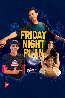 Friday Night Plan (2023) Hindi Full Movie WEBRip ESubs 1080p 720p 480p Download