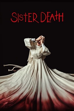 Sister Death (2023) Full Movie Dual Audio [Hindi-English] WEBRip MSubs 1080p 720p 480p Download