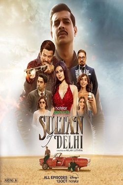 Sultan of Delhi Season 1 (2023) Hindi Web Series Complete All Episodes WEBRip ESubs 1080p 720p 480p Download