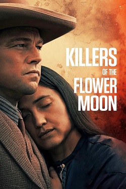 Killers of the Flower Moon (2023) Full Movie WEBRip MSubs 1080p 720p 480p Download