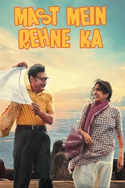 Mast Mein Rehne Ka (2023) Hindi Full Movie WEBRip ESubs 1080p 720p 480p Download