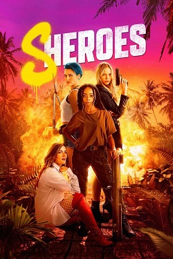 Sheroes (2023) Full Movie Dual Audio [Hindi-English] WEBRip ESubs 1080p 720p 480p Download