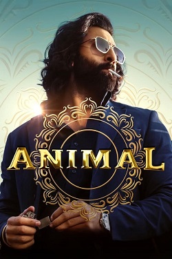 Animal (2023) Hindi Full Movie Original WEBRip ESubs 1080p 720p 480p HEVC Download