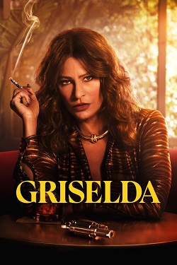 Griselda Season 1 (2024) Dual Audio [Hindi-English] Complete All Episodes WEBRip MSubs 1080p 720p 480p Download