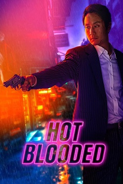 Hot Blooded (2022) Full Movie Original Hindi Dubbed BluRay ESubs 1080p 720p 480p Download