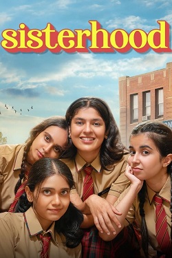 Sisterhood Season 1 (2024) Hindi Web Series Complete All Episodes WEBRip ESubs 1080p 720p 480p Download