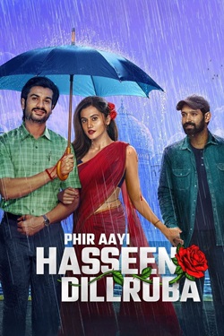 Phir Aayi Hasseen Dillruba (2024) Hindi Full Movie Original WEBRip MSubs 1080p 720p 480p Download