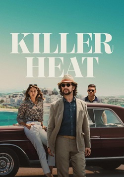 Killer Heat (2024) Full Movie Original Dual Audio [Hindi-English] WEBRip ESubs 1080p 720p 480p Download