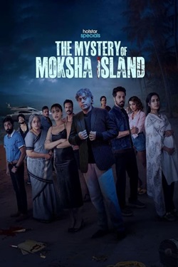 The Mystery of Moksha Island Season 1 (2024) Hindi Web Series Complete All Episodes WEBRip ESubs 1080p 720p 480p Download