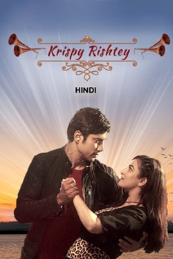 Krispy Rishtey (2024) Hindi Full Movie Original WEBRip ESubs 1080p 720p 480p Download