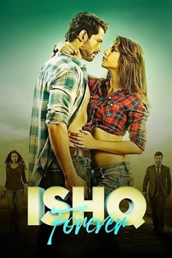 Ishq Forever (2016) Hindi Full Movie Original WEBRip ESubs 1080p 720p 480p Download