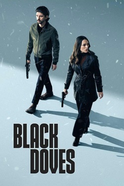 Black Doves Season 1 (2024) Dual Audio [Hindi-English] Complete All Episodes WEBRip MSubs 1080p 720p 480p Download