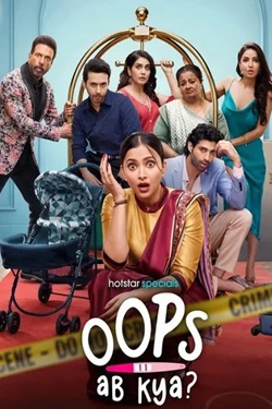 Oops Ab Kya Season 1 (2025) Hindi Web Series Complete All Episodes WEBRip ESubs 1080p 720p 480p Download